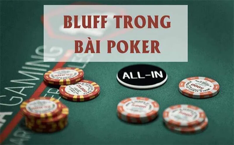 Chơi Bluff trong Poker mang lại nhiều điểm vượt trội